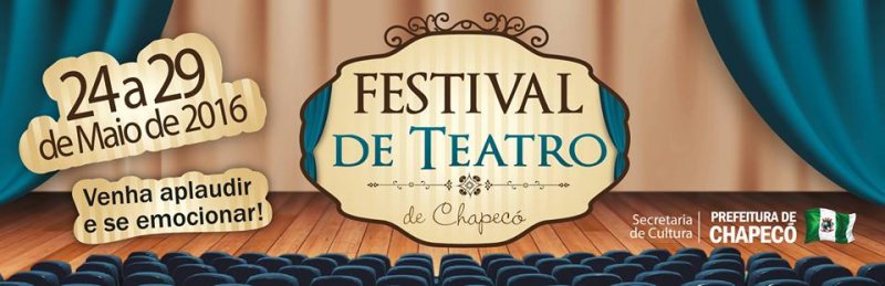 Festival Nacional de Teatro de Chapec - Edio 2016