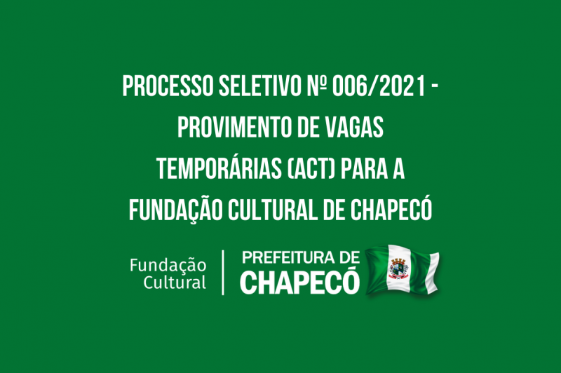 Fundação Cultural de Chapecó abre processo seletivo para contratação de instrutores ACT
