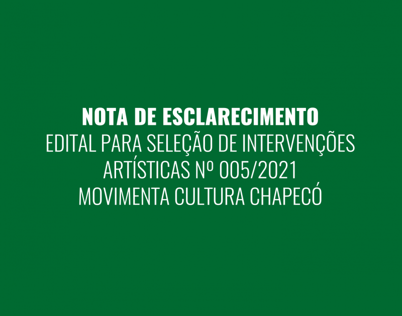 Nota de esclarecimento: Edital Movimenta Cultura Chapecó