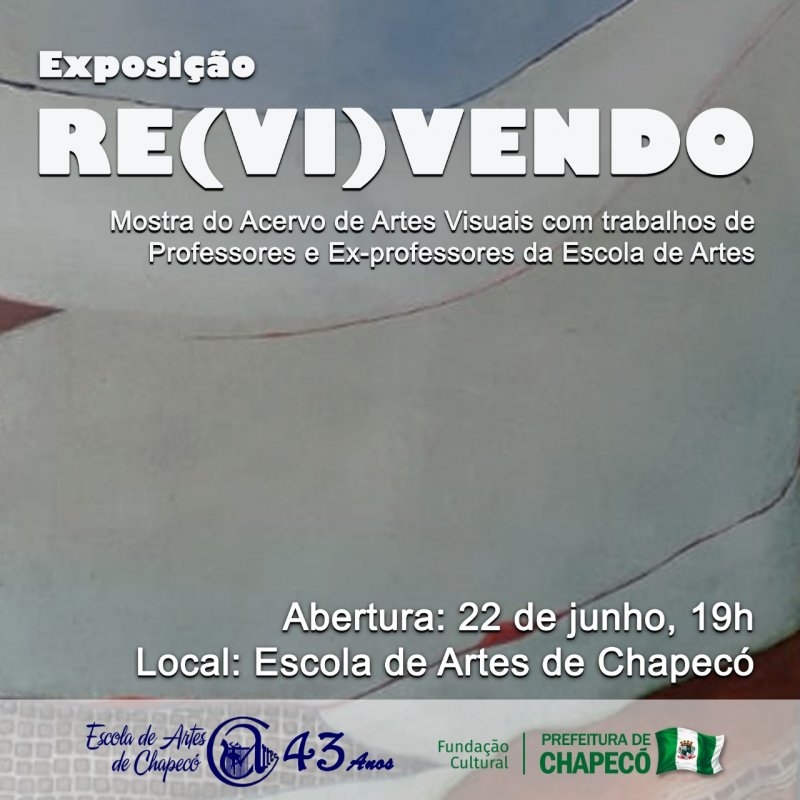 Escola de Artes de Chapecó promove exposição RE(VI)VENDO