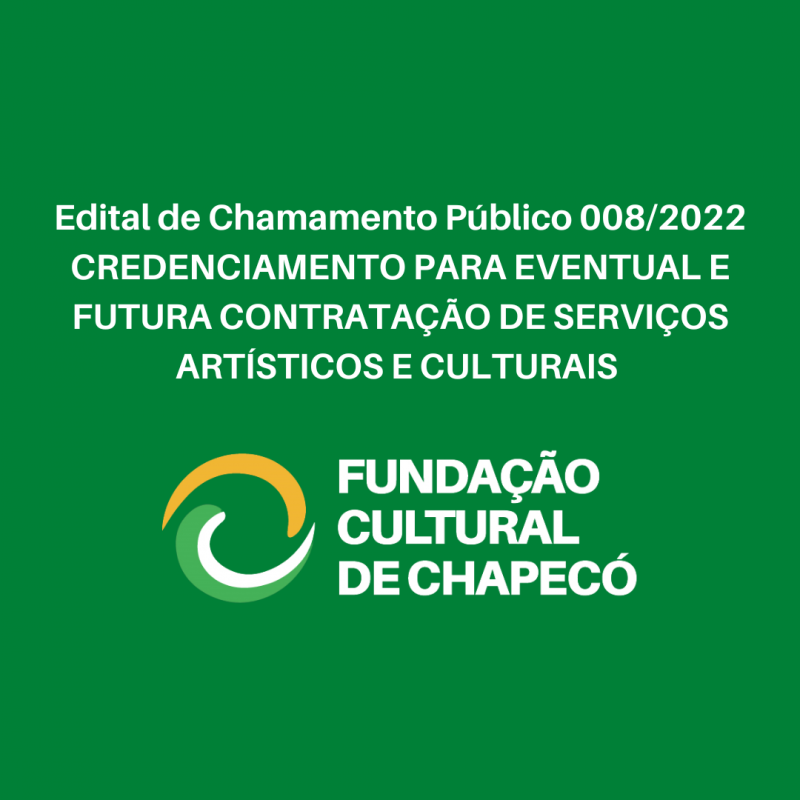 Fundação Cultural de Chapecó divulga edital de credenciamento para profissionais da cultura